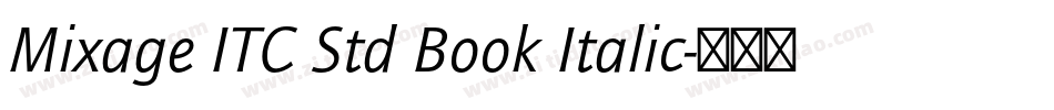 Mixage ITC Std Book Italic字体转换